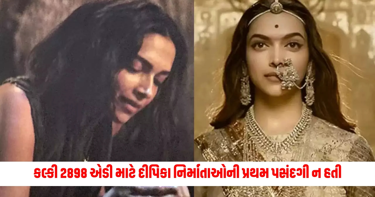 Deepika Padukone wasnt the makers first choice for Kalki 2898 AD so who was