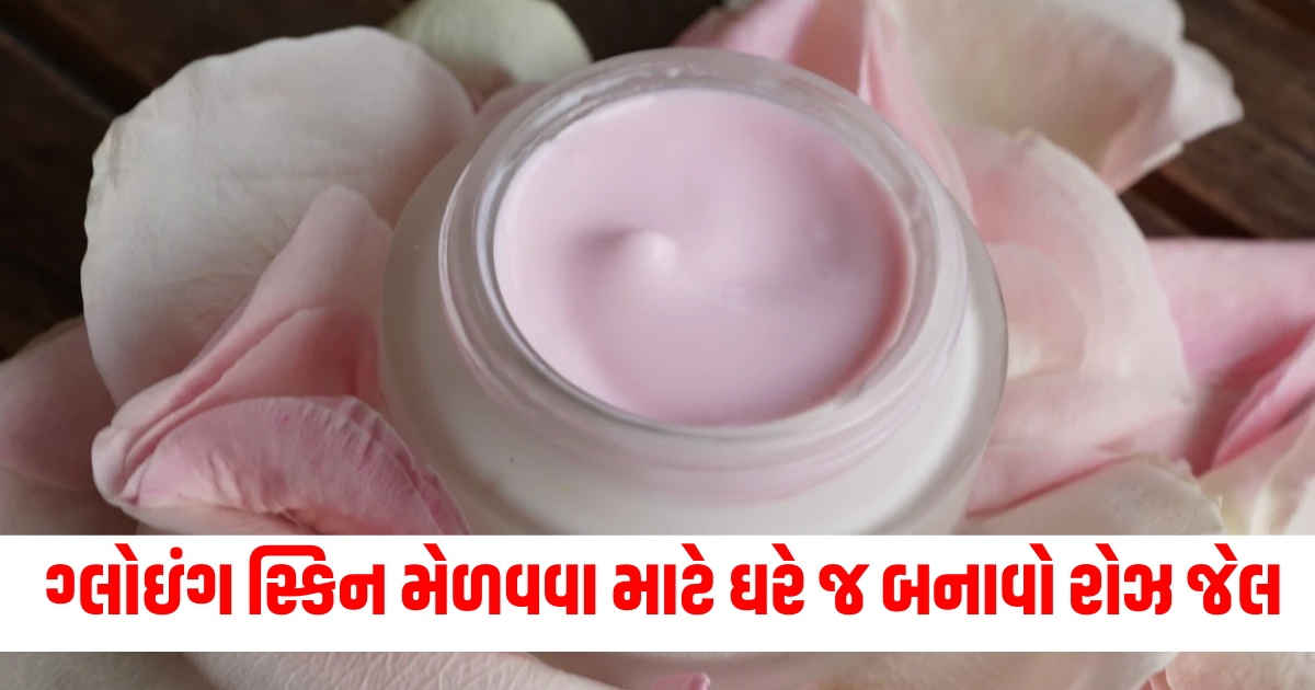 get glowing skin in the festival season how to make rose gel at home234