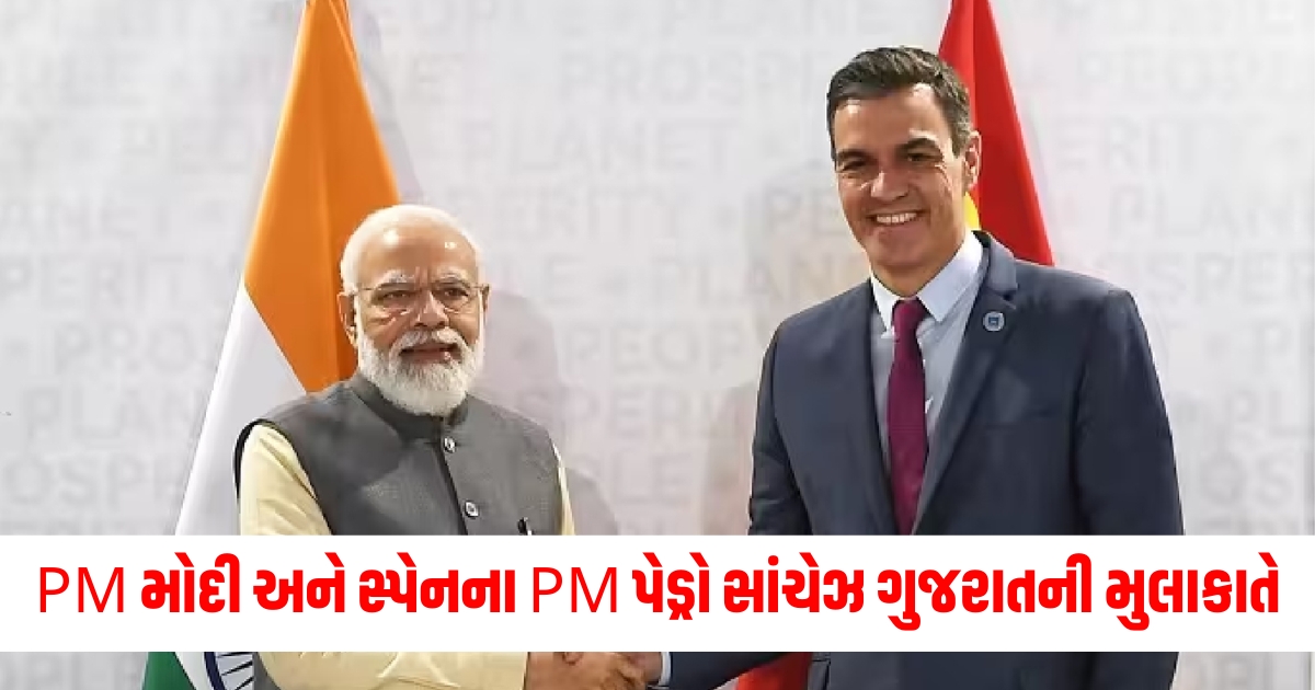 PM Modi, Spain, Pedro Sánchez, Gujarat, Welcome preparations,