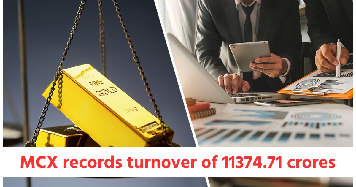 MCX records turnover of Rs.11374.71 crores in Commodity Futureswer