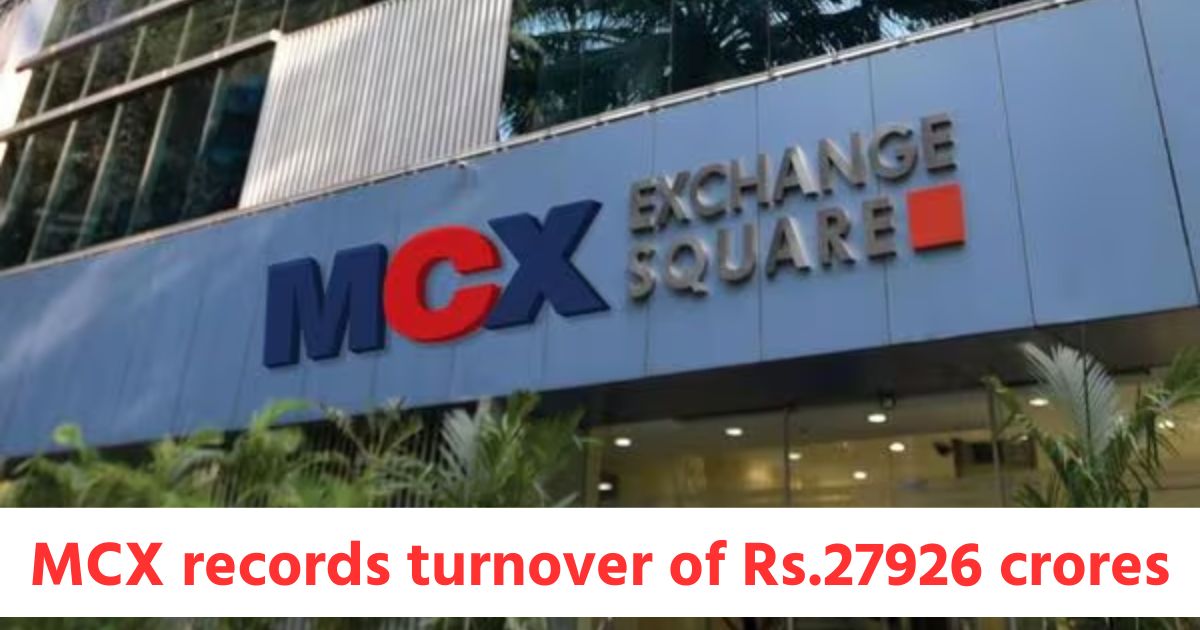 MCX records turnover of Rs.27926 crores in Commodity Futures & Rs.220334 crores in Options mcx records turnover of rs 27926 crores in commodity futures rs 220334 crores in options